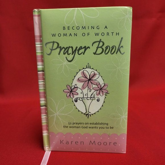 Becoming A Woman of Worth Prayer Book by Karen Moore 2007 - Picture 1 of 14